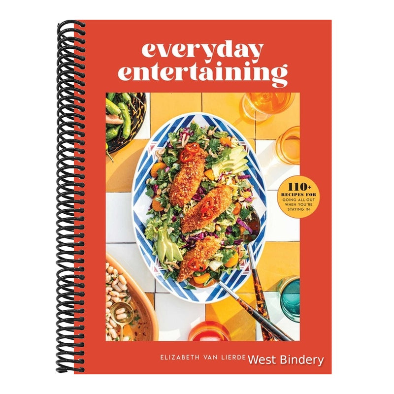 Everyday Entertaining: 110+ Recipes for Going All Out When You're Staying in