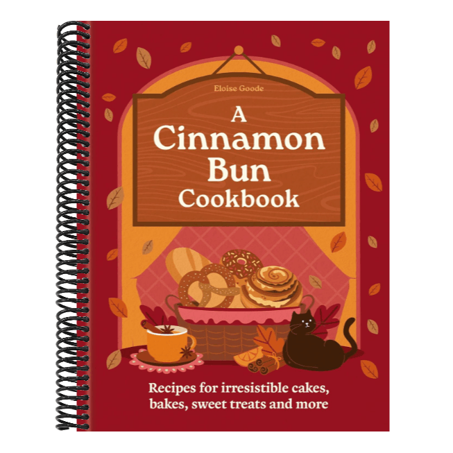 The Cinnamon Bun Cookbook: Recipes for Irresistible Cakes, Bakes, Sweet Treats and More