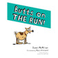 Butts on the Run!