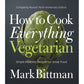 How to Cook Everything Vegetarian: Completely Revised Tenth Anniversary Edition (Anniversary)
