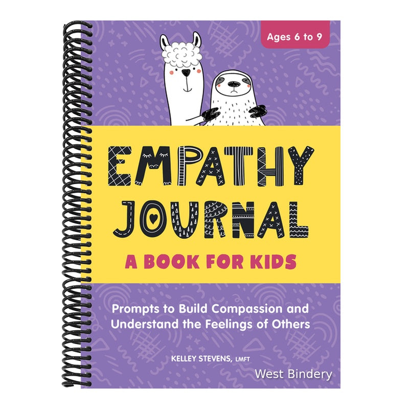 Empathy Journal: A Book for Kids: Prompts to Build Compassion and Understand the Feelings of Others