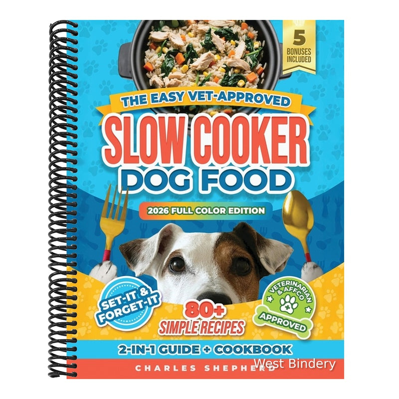 The Easy Vet-Approved Slow Cooker Dog Food Cookbook: 80+ Healthy, Allergy-Friendly, Set-It-and-Forget-It Homemade Recipes That Save You Thousands on Vet B