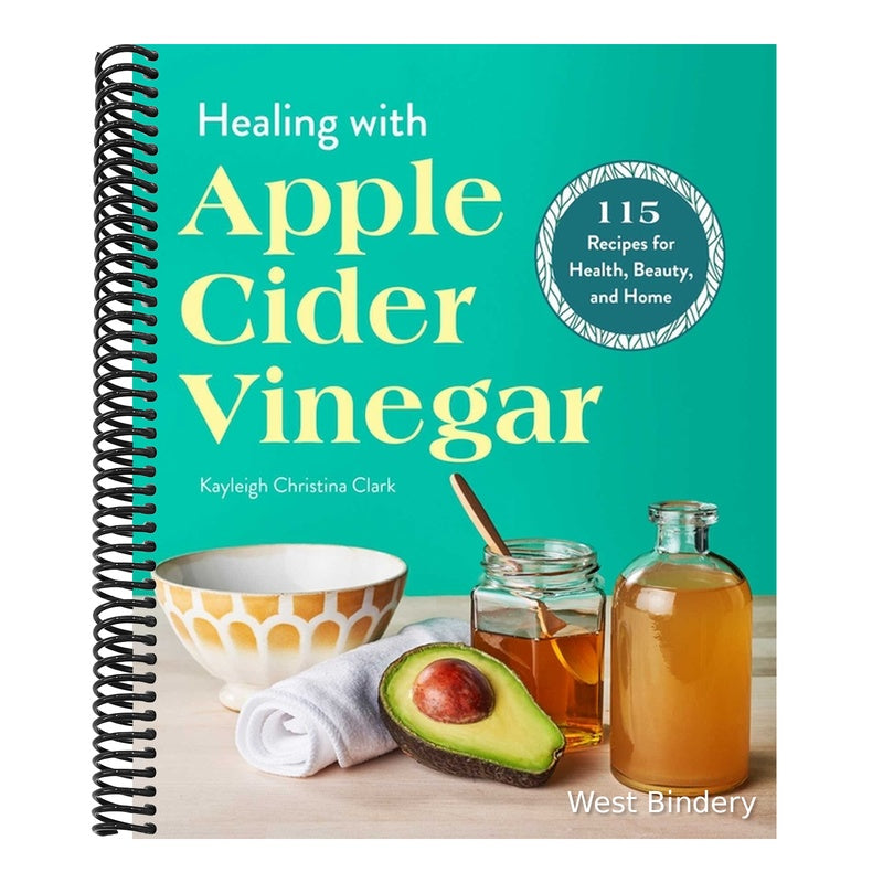 Healing with Apple Cider Vinegar: 115 Recipes for Health, Beauty, and Home