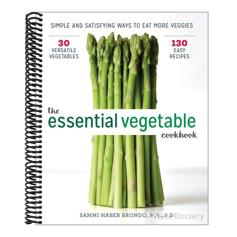 The Essential Vegetable Cookbook: Simple and Satisfying Ways to Eat More Veggies