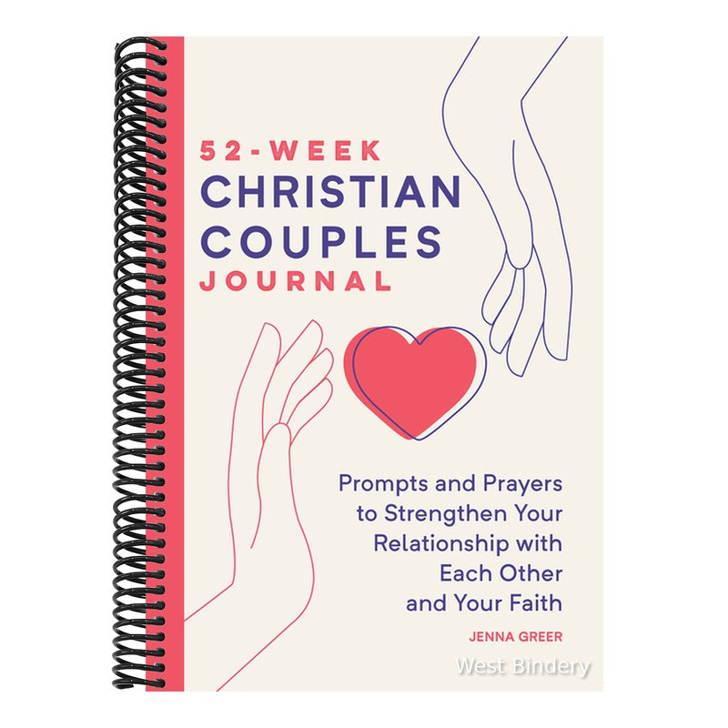 52-Week Christian Couples Journal: Prompts and Prayers to Strengthen Your Relationship with Each Other and Your Faith