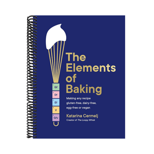 The Elements of Baking: Making Any Recipe Gluten-Free, Dairy-Free, Egg-Free or Vegan the Sunday Times Bestseller