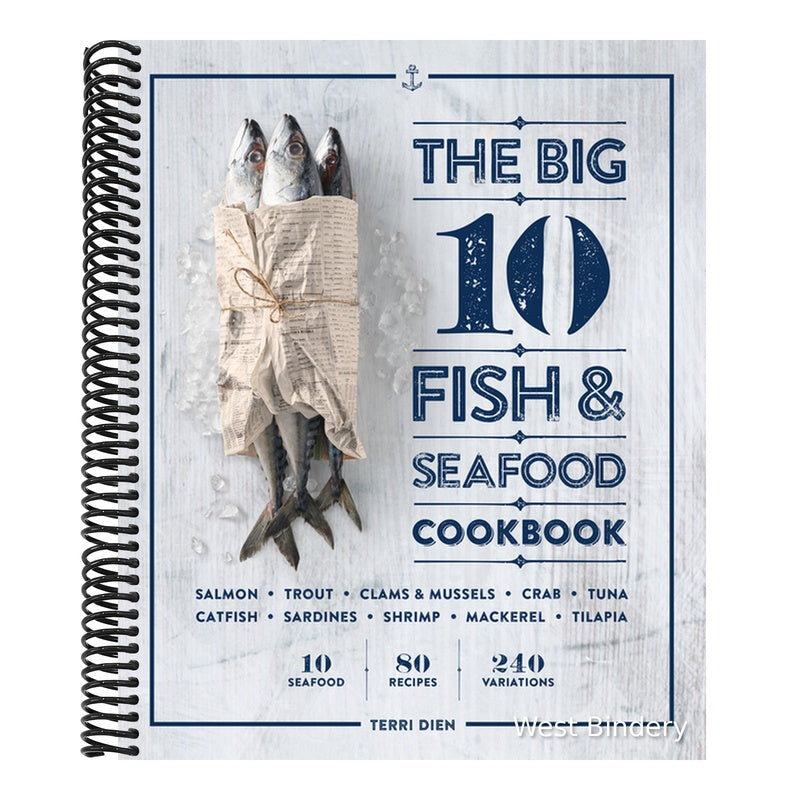 The Big 10 Fish & Seafood Cookbook: 10 Seafood, 80 Recipes, 240 Variations