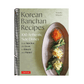 Korean Banchan Recipes: 100 Authentic Side Dishes from Japchae and Jeon to Kimchi and Namul
