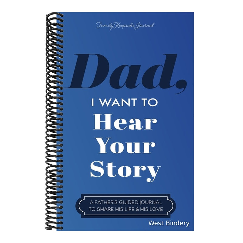 Dad, I Want to Hear Your Story: A Father's Guided Journal to Share His Life & His Love