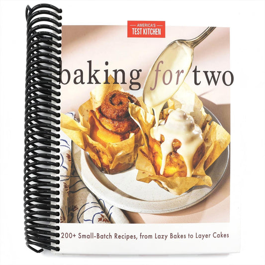 Baking for Two: 200+ Small-Batch Recipes, from Lazy Bakes to Layer Cakes