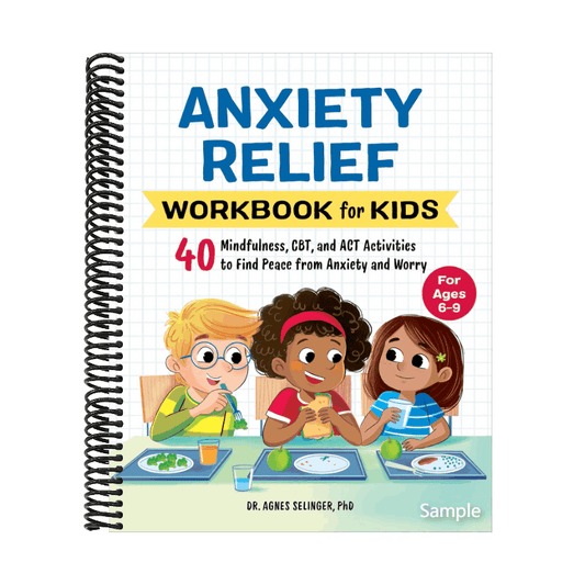 Anxiety Relief Workbook for Kids: 40 Mindfulness, Cbt, and ACT Activities to Find Peace from Anxiety and Worry (Health and Wellness Workbooks for Kids) (Spiral Bound)