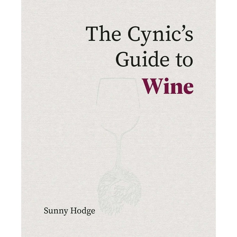 The Cynic's Guide to Wine