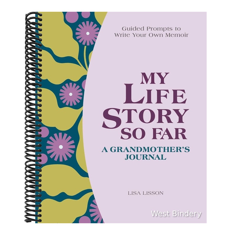 My Life Story So Far: A Grandmother's Journal: Guided Prompts to Write Your Own Memoir