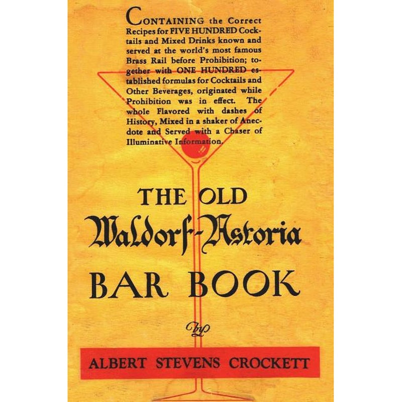 The Old Waldorf Astoria Bar Book 1935 Reprint