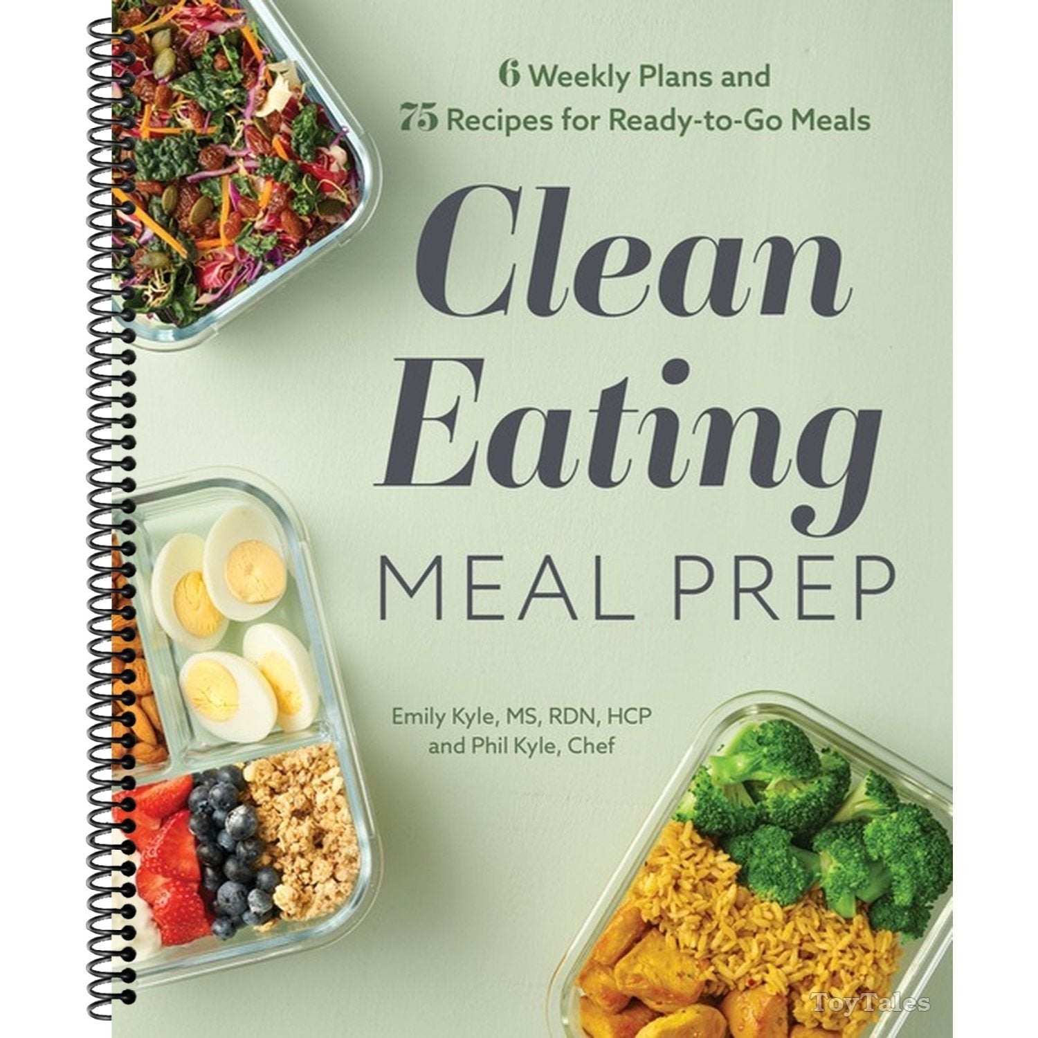 Clean Eating Meal Prep: 6 Weekly Plans and 75 Recipes for Ready-To-Go Meals