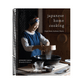 Japanese Home Cooking: Simple Meals, Authentic Flavors