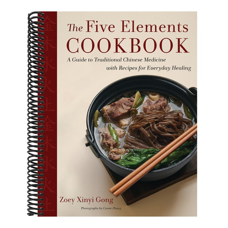 The Five Elements Cookbook: A Guide to Traditional Chinese Medicine with Recipes for Everyday Healing
