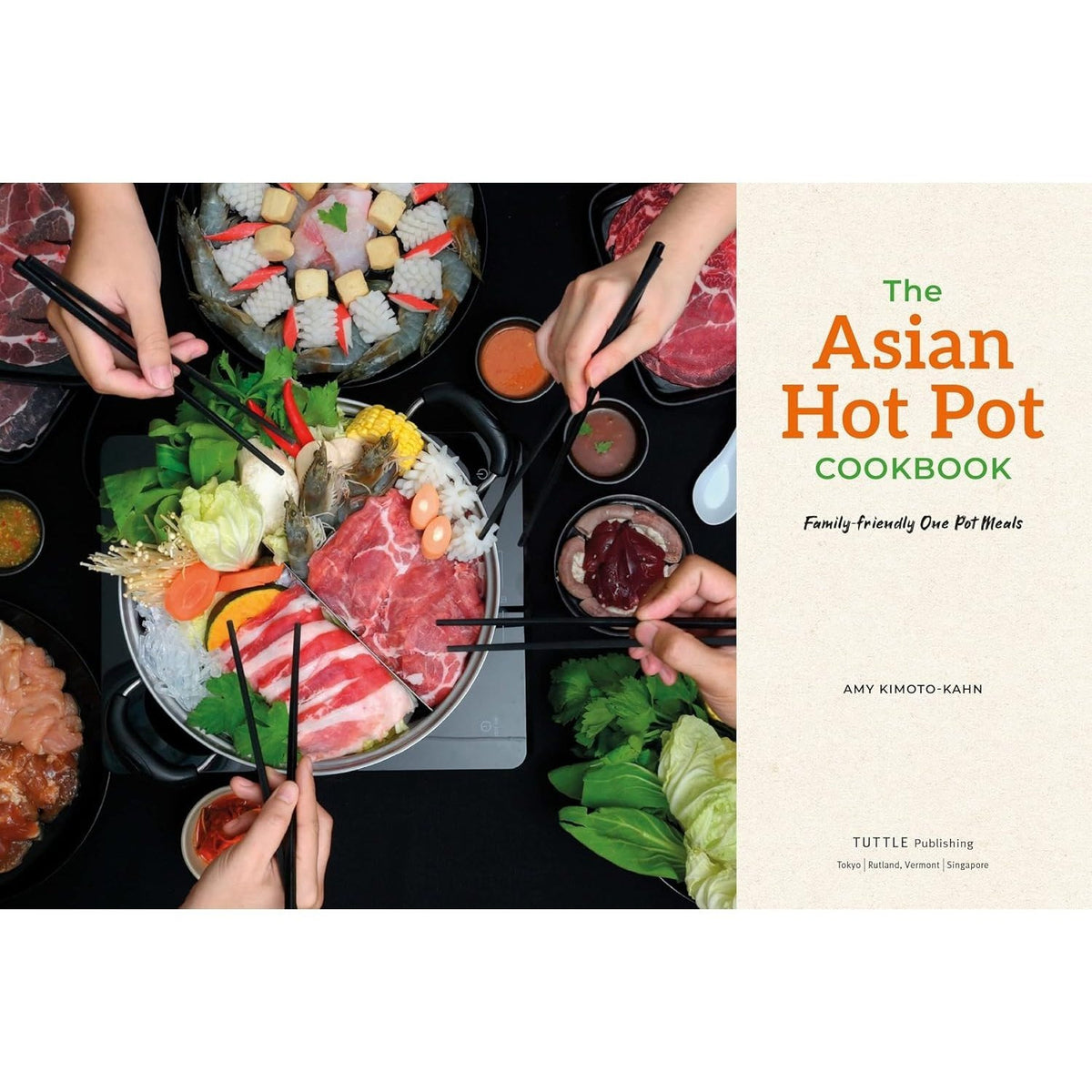 The Asian Hot Pot Cookbook: Family-Friendly One Pot Meals