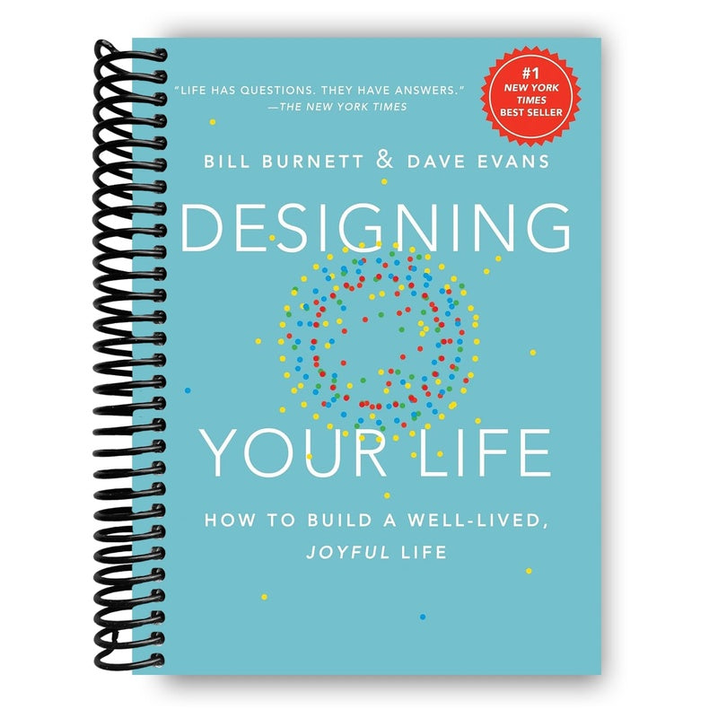Designing Your Life: How to Build a Well-Lived, Joyful Life