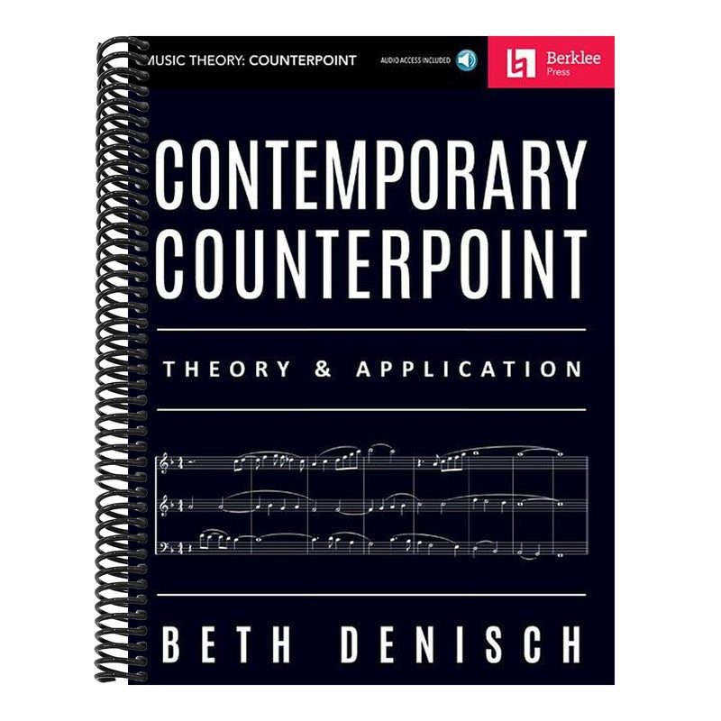 Contemporary Counterpoint - Theory and Application Composition and Arranging Techniques for Modern Musicians Learn Harmony Writing and Creative Counte