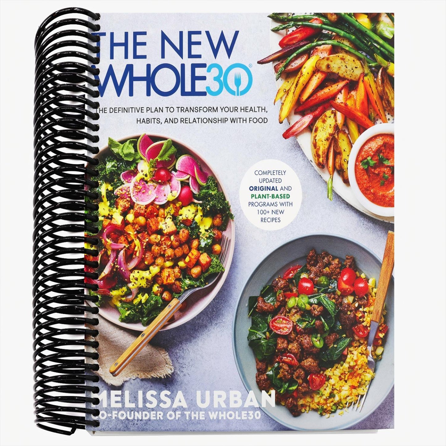 The New Whole30: The Definitive Plan to Transform Your Health, Habits, and Relationship with Food (Spiral Bound)