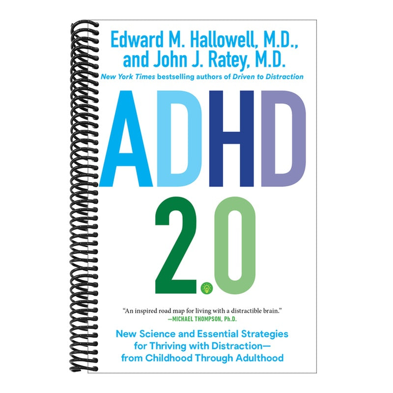 ADHD 2.0: New Science and Essential Strategies for Thriving with Distraction--From Childhood Through Adulthood (Spiral Bound)