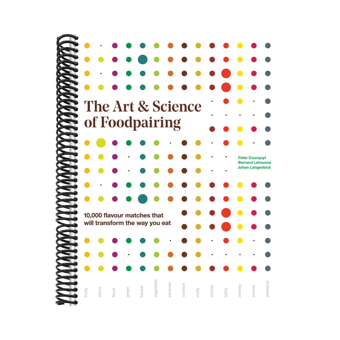The Art and Science of Foodpairing: 10,000 Flavour Matches That Will Transform the Way You Eat