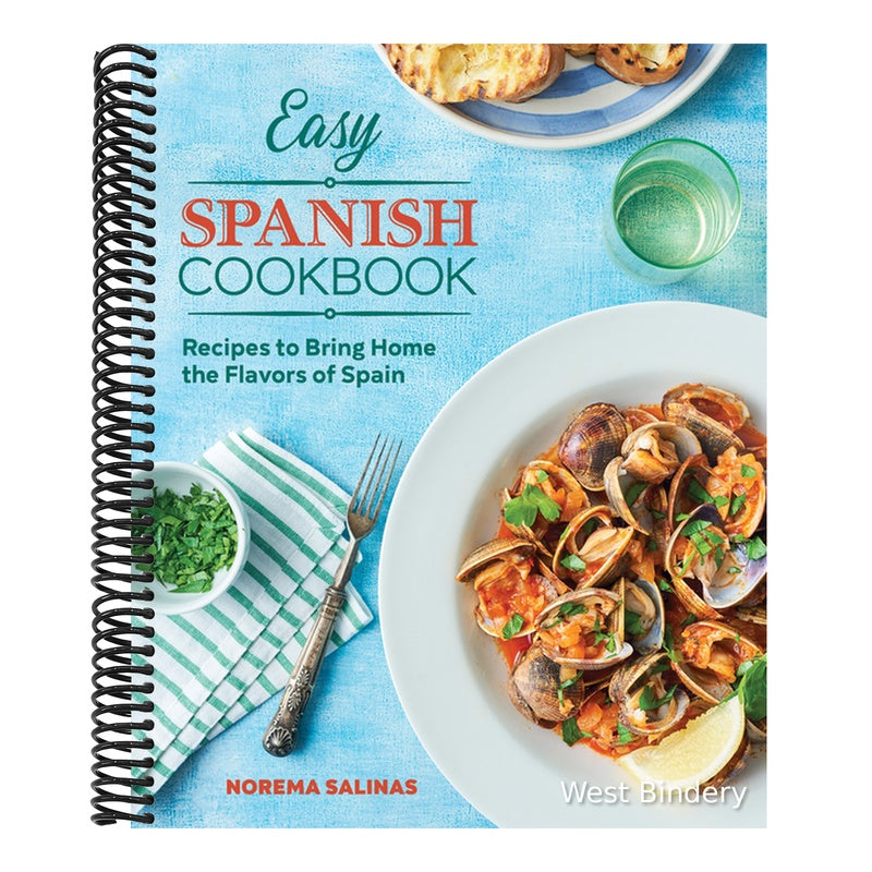 Easy Spanish Cookbook: Recipes to Bring Home the Flavors of Spain