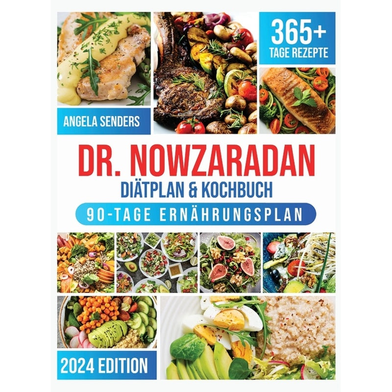Dr. Nowzaradan Diätplan & Kochbuch: 365+ Tage Kalorienarme, Leckere und Preisgünstige Rezepte. Das ultimative Kochbuch inklusive Ernährungsratgebern f