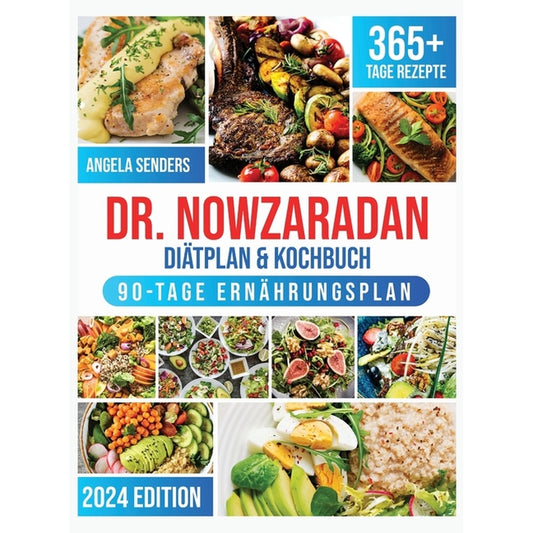 Dr. Nowzaradan Diätplan & Kochbuch: 365+ Tage Kalorienarme, Leckere und Preisgünstige Rezepte. Das ultimative Kochbuch inklusive Ernährungsratgebern f