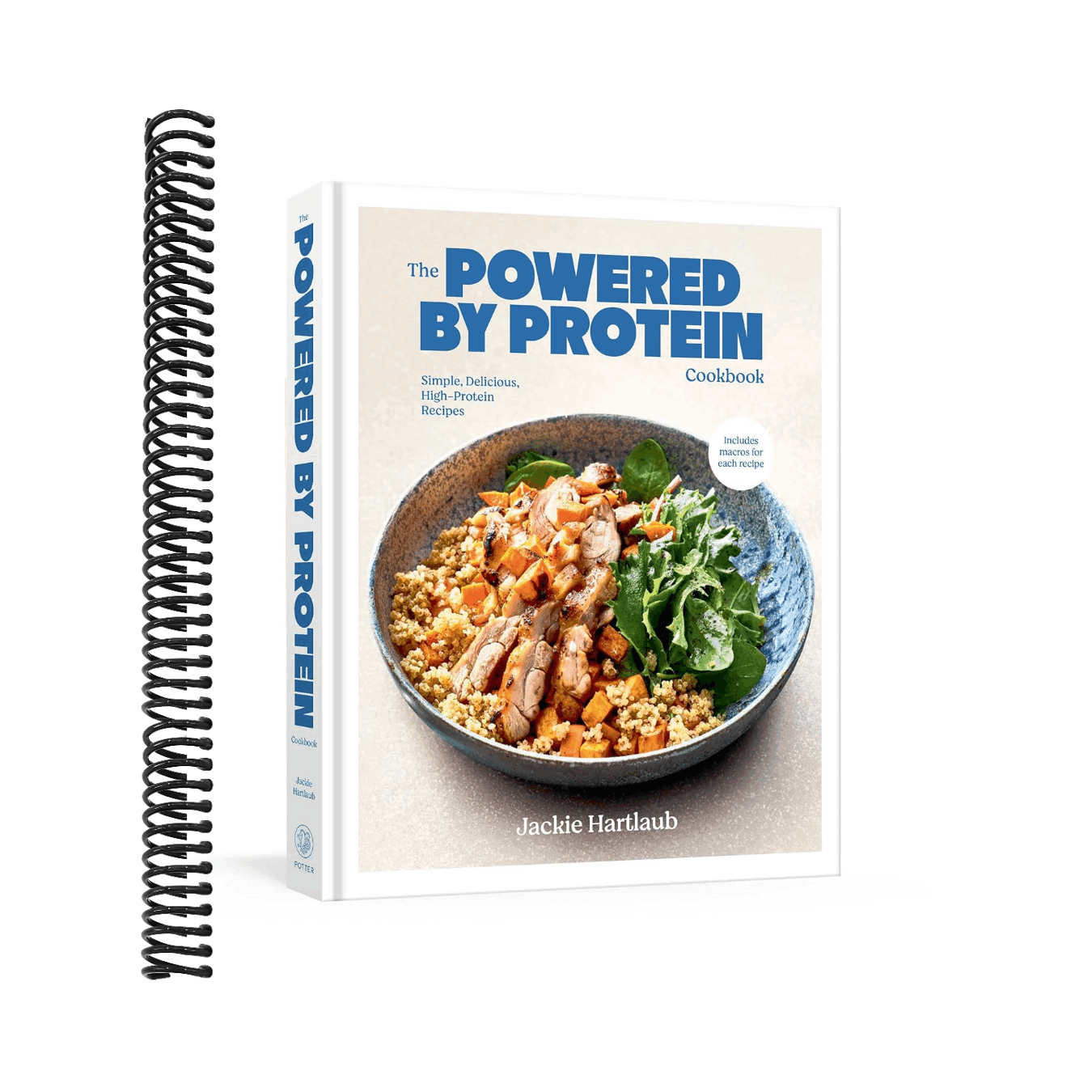 The Powered by Protein Cookbook: A Cookbook: Simple, Delicious, High-Protein Recipes
