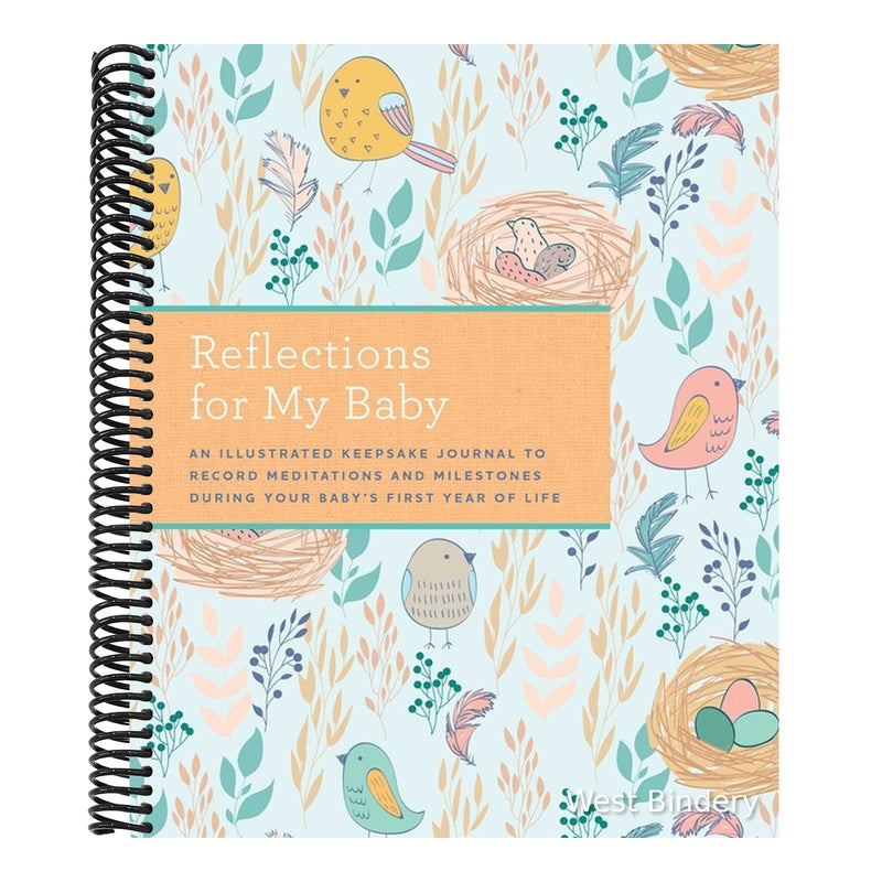 Reflections for My Baby: An Illustrated Keepsake Journal to Record Meditations and Milestones During Your Baby's First Year of Life