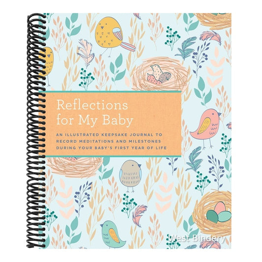 Reflections for My Baby: An Illustrated Keepsake Journal to Record Meditations and Milestones During Your Baby's First Year of Life