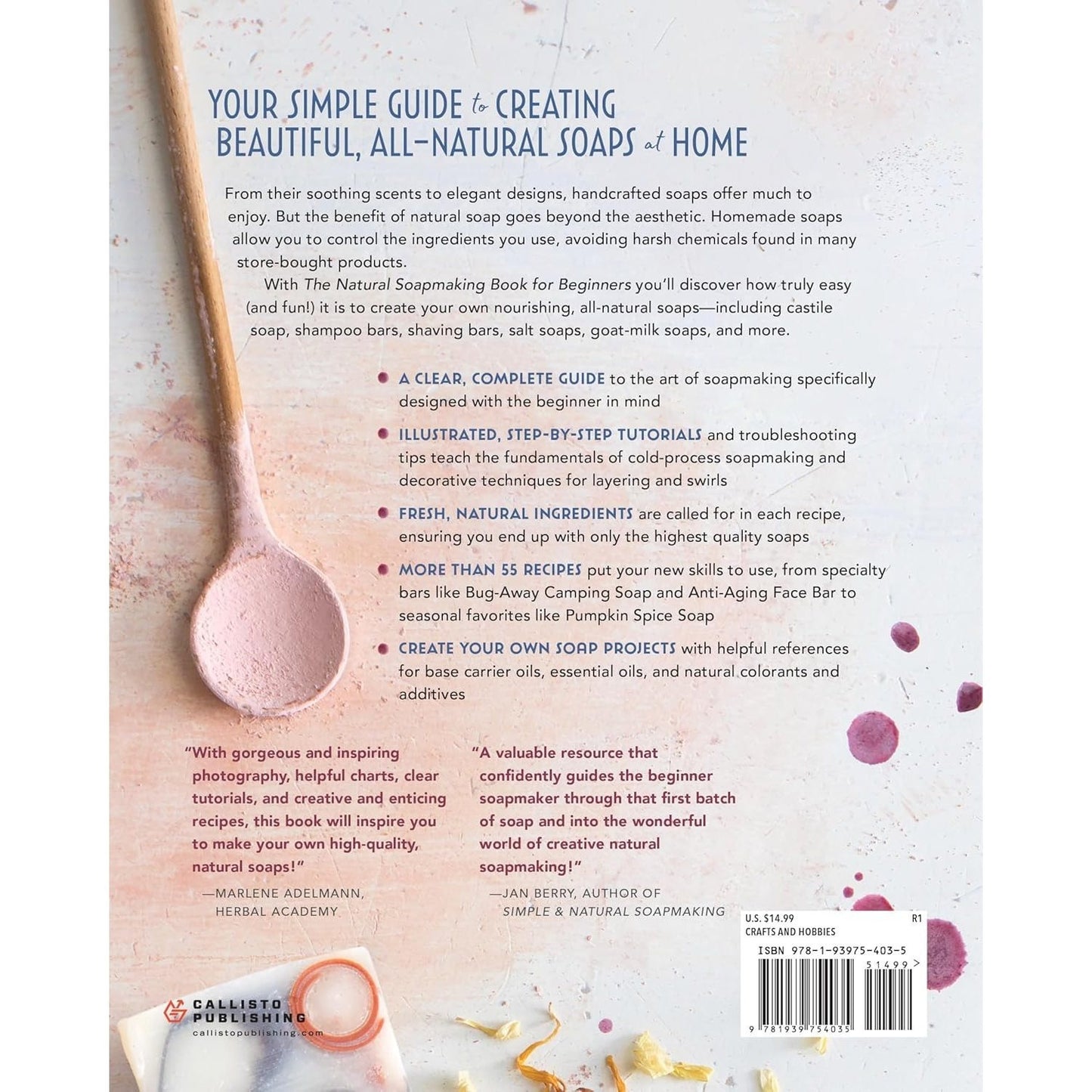 The Natural Soap Making Book for Beginners: Do-It-Yourself Soaps Using All-Natural Herbs, Spices, and Essential Oils (Spiral Bound)