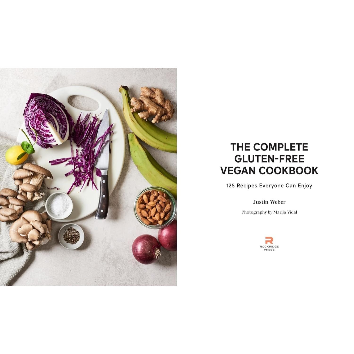 The Complete Gluten-Free Vegan Cookbook: 125 Recipes Everyone Can Enjoy