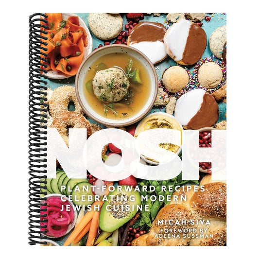 Nosh: Plant-Forward Recipes Celebrating Modern Jewish Cuisine