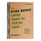 The Bare Bones Camera Course for Film and Video (Edition, Third)