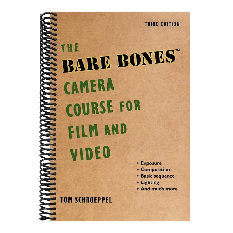 The Bare Bones Camera Course for Film and Video (Edition, Third)