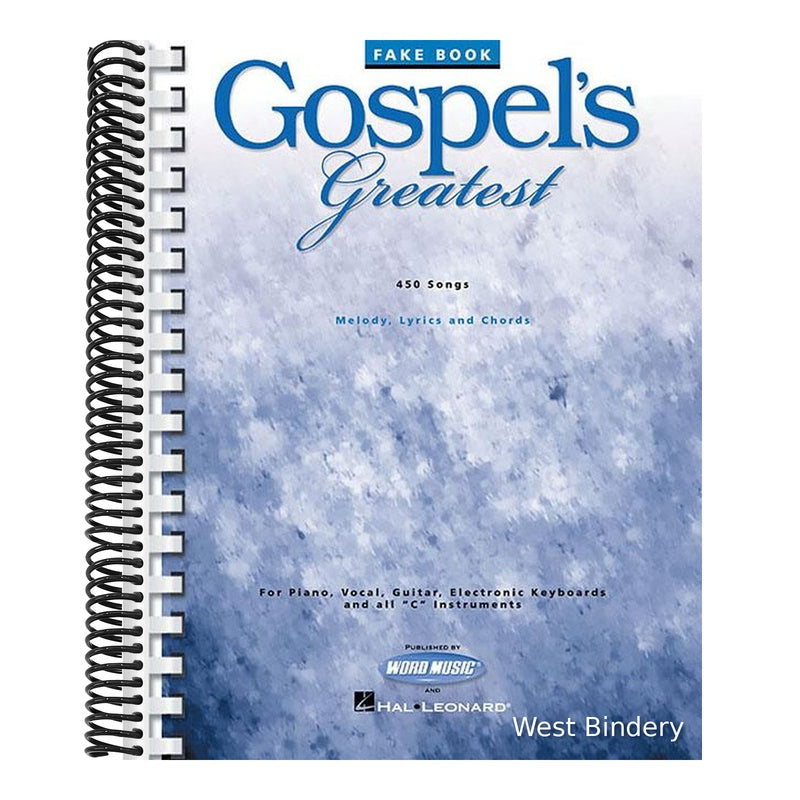 Gospel's Greatest Fake Book 449 Classic and Contemporary Gospel Songs for Piano, Guitar, and C Instruments Worship and Choir Music Collection for Musi