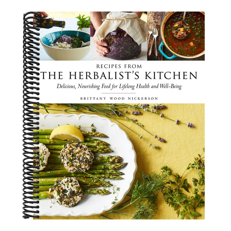 Recipes from the Herbalist's Kitchen: Delicious, Nourishing Food for Lifelong Health and Well-Being