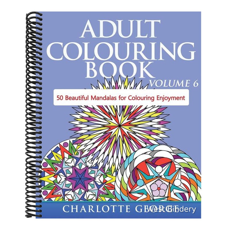 Adult Colouring Book - Volume 6: 50 Original Mandalas for Colouring Enjoyment