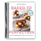 Baked to Perfection: Winner of the Fortnum & Mason Food and Drink Awards 2022 (Spiral Bound)