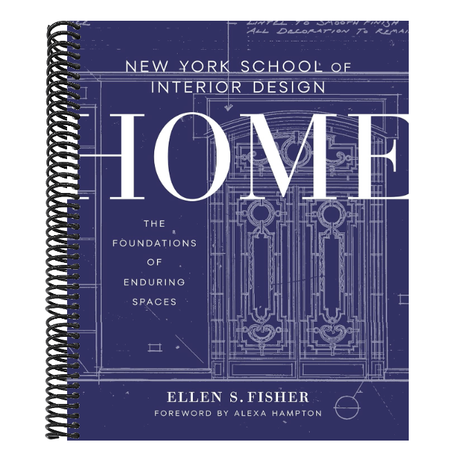 New York School of Interior Design: Home: The Foundations of Enduring Spaces