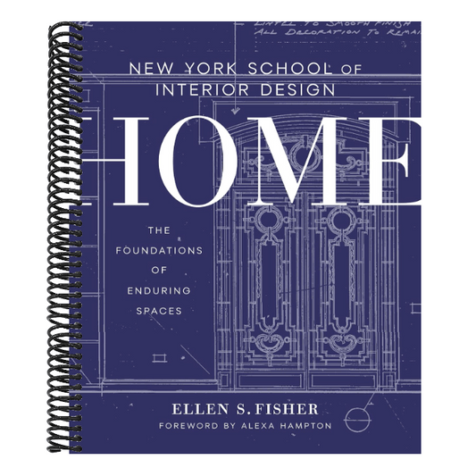 New York School of Interior Design: Home: The Foundations of Enduring Spaces