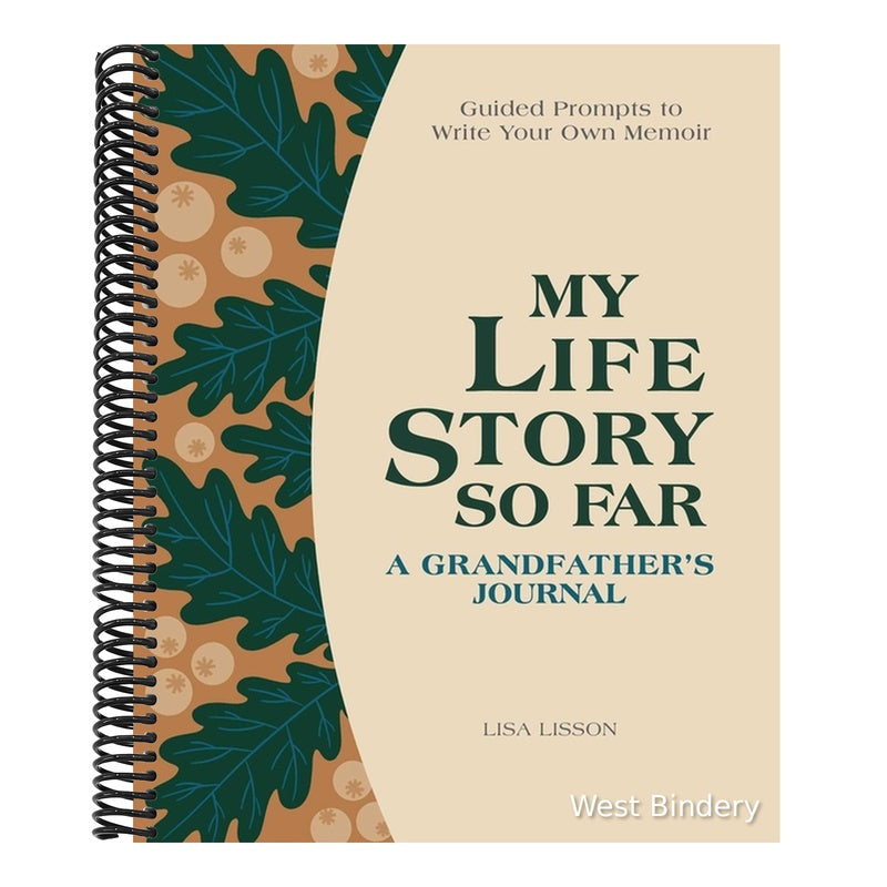 My Life Story So Far: A Grandfather's Journal: Guided Prompts to Write Your Own Memoir