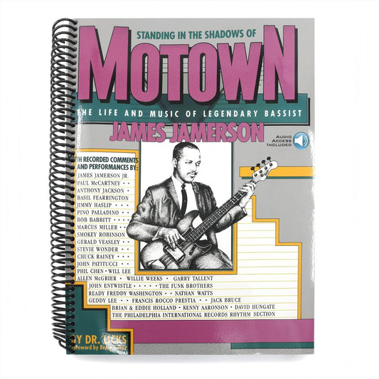 Standing in the Shadows of Motown: The James Jamerson Bass Method Classic Motown Bass Lines and Biographical Tribute with Online Audio [With 2] (Spiral Bound)