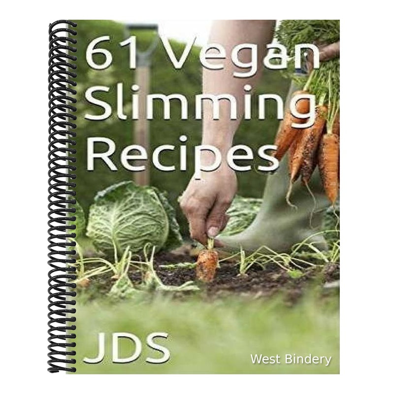 61 Vegan Slimming Recipes: Vegan Cook Book (Vegan Recipes): 61 Vegan slimming recipes, some are glutten free, have reduced sugar, reduced fat and