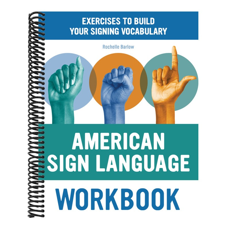 American Sign Language Workbook: Exercises to Build Your Signing Vocabulary