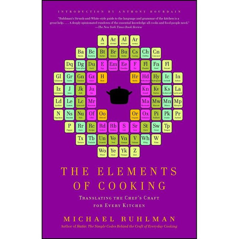 The Elements of Cooking: Translating the Chef's Craft for Every Kitchen