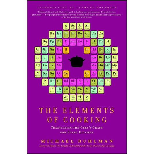 The Elements of Cooking: Translating the Chef's Craft for Every Kitchen